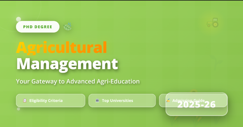 PhD Degree in Agricultural Management - About, Minimum Qualification, Universities, And Admission 2025-26 thumbnail