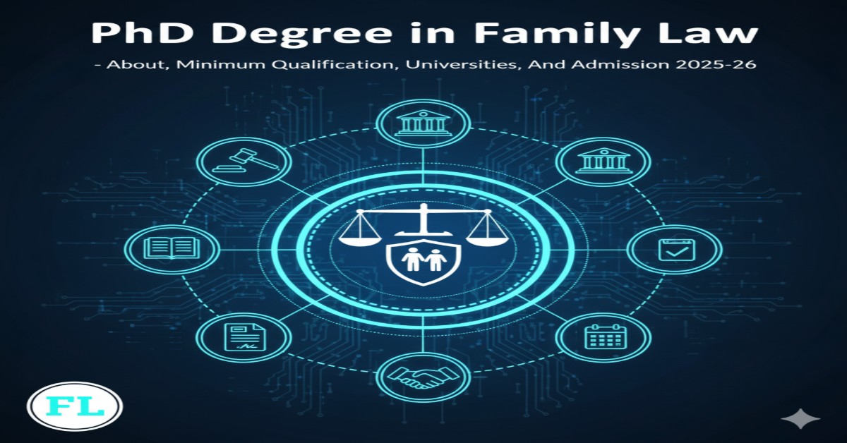 PhD Degree in Family Law - About, Minimum Qualification, Universities, and Admission 2025-26 thumbnail