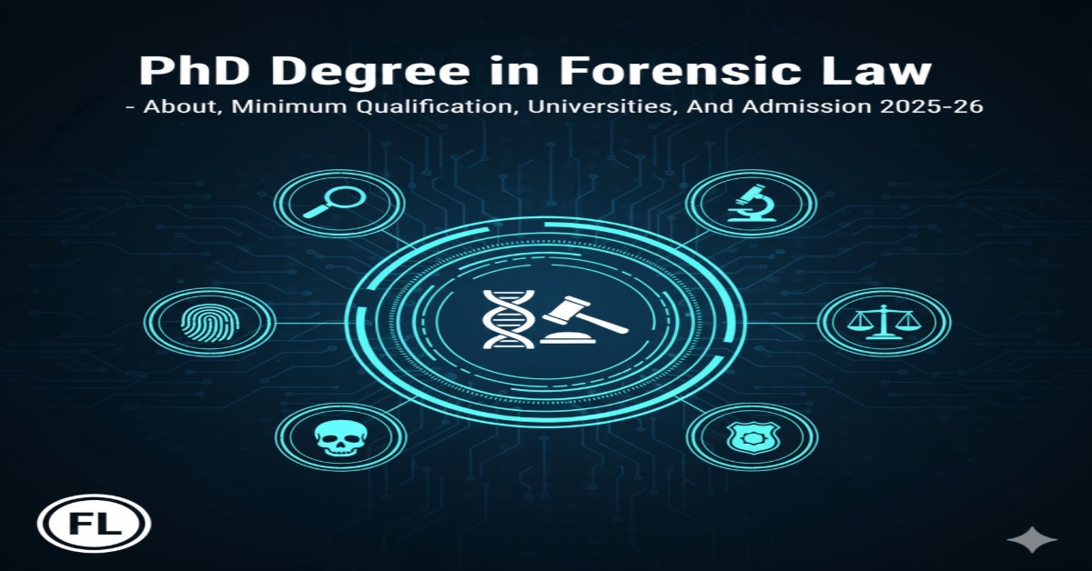PhD Degree in Forensic Law- About, Minimum Qualification, Universities, and Admission 2025-26 thumbnail