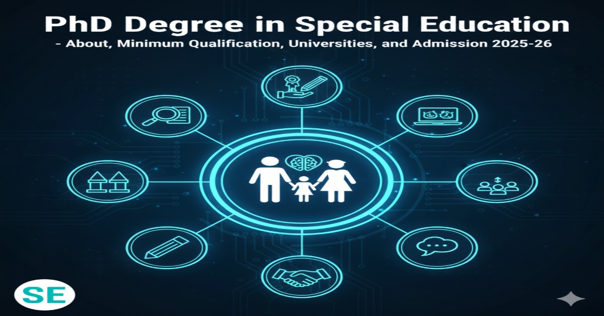 PhD Degree in Special Education - About, Minimum Qualification, Universities, and Admission 2025-26 thumbnail